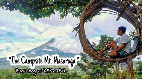 The Campsite Mt Masaraga ⛰️ Youtube