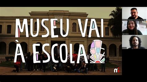 Edital Museu Vai Escola Youtube