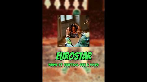 Ninho Eurostarftcentralceeandgazoofficielmusic Youtube