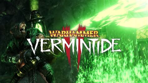 Warhammer Vermintide 2 Act 4 The Skittergate Youtube