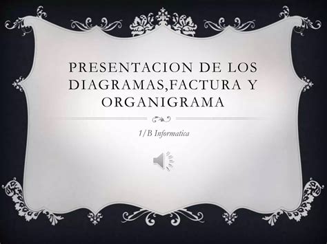 Presentacion De Los Diagramas Factura Y Organigrama PPT