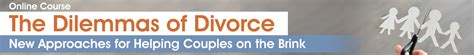 The Dilemmas Of Divorce New Approaches For Helping Couples On The