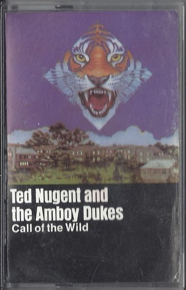 Ted Nugent The Amboy Dukes Call Of The Wild Cassette Discogs