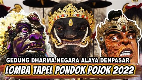 LOMBA TAPEL OGOH OGOH PONDOK POJOK DHARMA NEGARA ALAYA 2022 YouTube