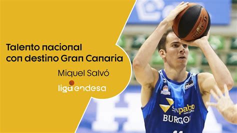 Miquel Salv Talento Nacional Con Destino Gran Canaria Liga Endesa