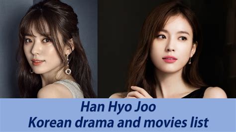 Top 15 Han Hyo Joo S Best Korean Drama Series And Movies List Till