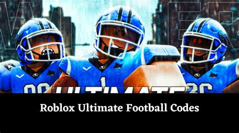 Ultimate Football Codes Wiki [4TH] January 2025 - MrGuider