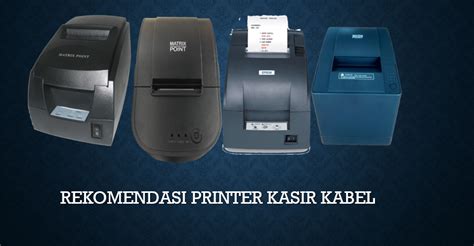 Rekomendasi Printer Kasir Kabel Perangkatkasir Co Id