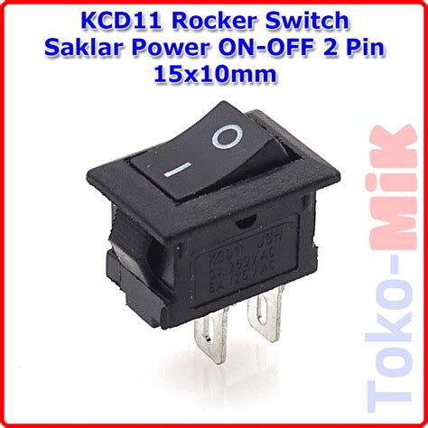 Jual KCD11 ROCKER SWITCH TOMBOL SAKLAR ON OFF 2 PIN 15x10mm 3A 250V