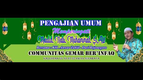 Live Kh Anwar Zahid Peringatan Maulid Nabi Muhammad Saw Di Ds