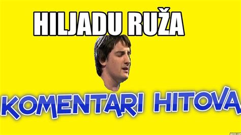 Mirza Selimovic Hiljadu Ruza Komentari Hitova Youtube