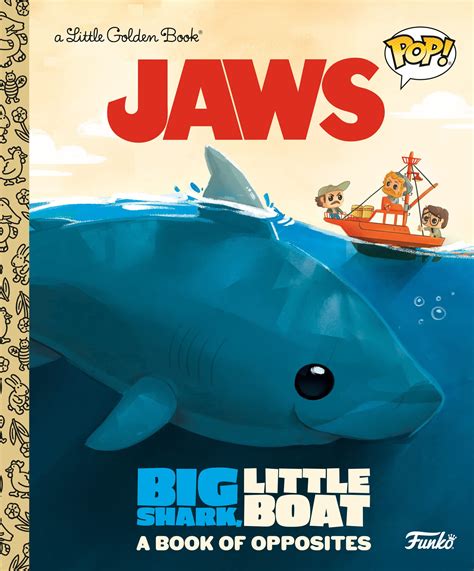 Jaws: Big Shark, Little Boat! a Book of Opposites (Funko Pop!) by Geof ...