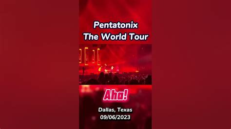 Pentatonix The World Tour Aha Dallas Texas 09062023 Youtube