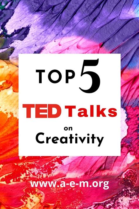 Top 5 Ted Talks On Creativity Arts And Entertainment Ministries