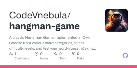 GitHub - CodeVnebula/hangman-game: A classic Hangman Game implemented ...