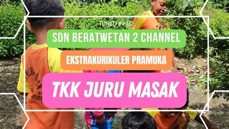 Pramuka Tkk Juru Masak Youtube