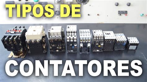 Contator Tipos E Aplica Es De Cada Um Youtube