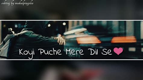 Koi Puche Mere Dil Se Sad 😭whatsapp Status Youtube