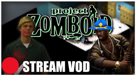 When Idiots Play Project Zomboid Ir Thomas Vod Youtube