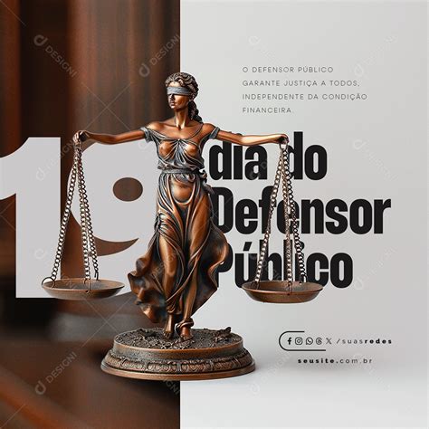 Dia do Defensor Público 19 de Maio Garantir Justiça a Todos Social