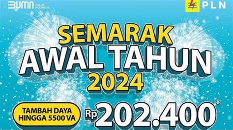 Pln Gelar Promo Tambah Daya Cuma Rp202400 Hingga 31 Januari 2024