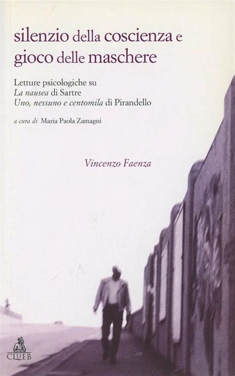 Silenzio Della Coscienza E Gioco Delle Maschere Letture Psicologiche