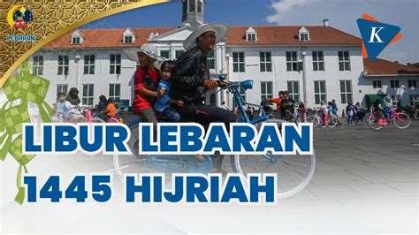 LIVE Momen Lebaran 1445 H Hari Kedua Dan Pantauan Arus Mudik 11