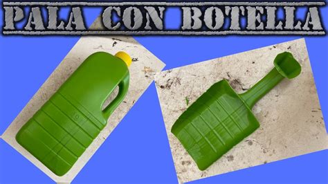 Como Hacer Pala Con Botella De Plastico Sencillo Y R Pido Diy Youtube