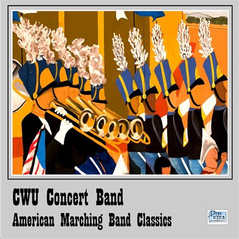 CWU Concert Band - American Marching Band Classics - Reviews - Album of ...