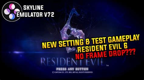 Skyline Emulator V72 New Setting Test Gameplay Resident Evil 6