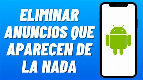 Cómo QUITAR los ANUNCIOS que APARECEN en tu CELULAR de la nada 2024