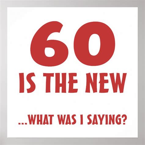 Funny 60th Birthday Gag Ts Poster Uk