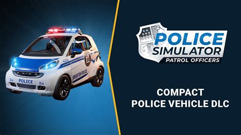 Police Simulator Patrol Officers Compact Police Vehicle Dlc Price