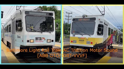 Baltimore Light Rail Train Ac Traction Motor Sound Abb Gto Igbt Vvvf