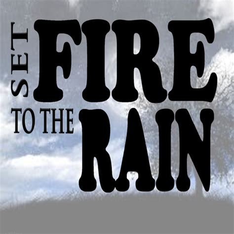 Set Fire To The Rain - Set Fire to the Rain | iHeartRadio