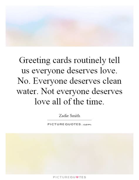 Everyone Deserves Love Quotes. QuotesGram