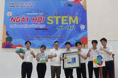 Ngày hội STEM TRẢI NGHIỆM SÁNG TẠO trường THPT Chuyên Bến Tre năm