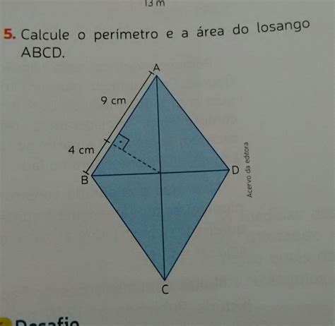 Calcule O Per Metro E A Rea Do Losango Abcd Expliquem Como O