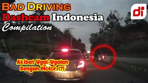 Bad Driving Dashcam Indonesia Compilation Juni Youtube