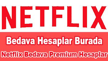 Netflix Bedava Premium Hesaplar G Ncel Liste Webhaberim