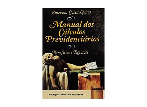 Manual Dos C Lculos Previdenci Rios Benef Cios E Revis Es Emerson