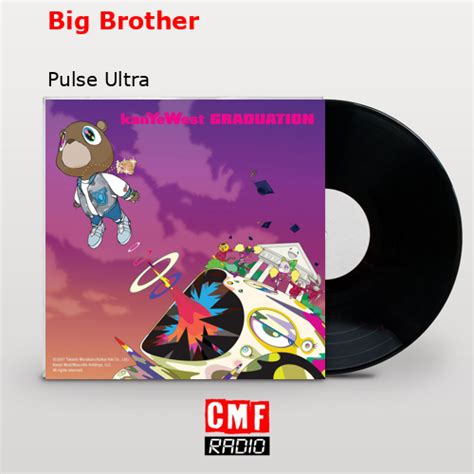 La Historia Y El Significado De La Canci N Big Brother Pulse Ultra