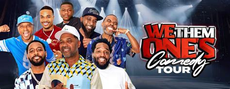 We Them Ones Comedy Tour T Mobile Center