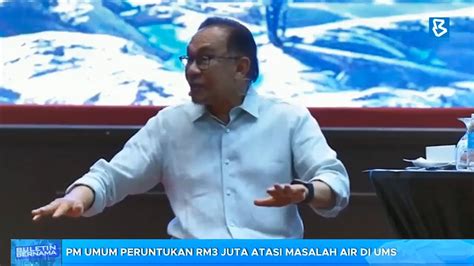 PM Umum Peruntukan RM3 Juta Atasi Masalah Air Di UMS YouTube