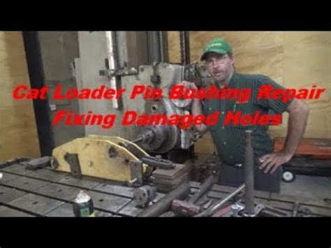 Caterpillar Loader Pins And Bushings Repair Youtube