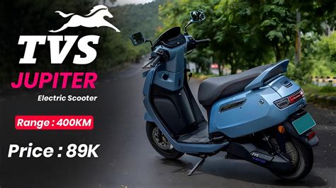 TVS JUPITER Ev Scooter 2024 Range 400KM Best Electric Scooter