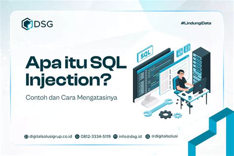 Apa Itu Sql Injection Contoh Dan Cara Mengatasinya Dsg Indonesia