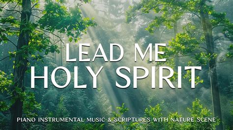 Lead Me Holy Spirit Hour Instrumental Soaking Worship Prayer