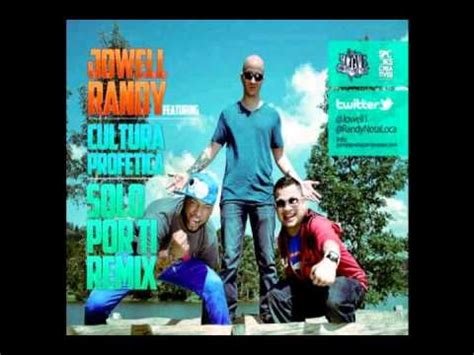 Solo Por Ti Oficial Remix Jowell Randy Ft Cultura Profetica YouTube