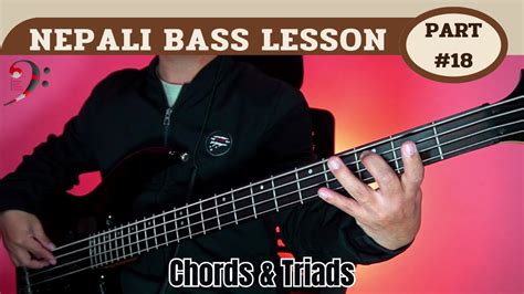 Nepali Bass Lesson 18 Major Minor Augmented Diminished Triads